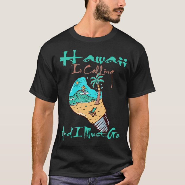 Camiseta Hawaii Está Llamando Y Debo Ir Al Estilo Nuevo (Anverso)