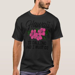 Camiseta Hawaii Está Llamando Y Debo Ir Hombres Flor Aloha 