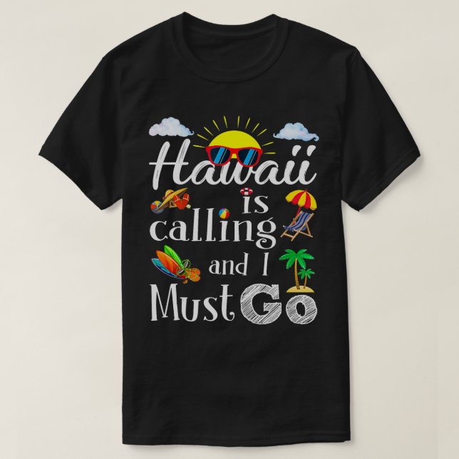Camiseta Hawaii Está Llamando Y Tengo Que Ir De Vacaciones  (Diseño del anverso)