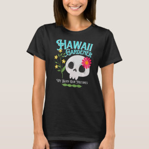Camiseta Hawaii HI Estado Rebelde Gardener Cute Skull Flo