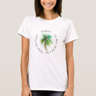 Camiseta Hawaii Motto Palm Tree Watercolor