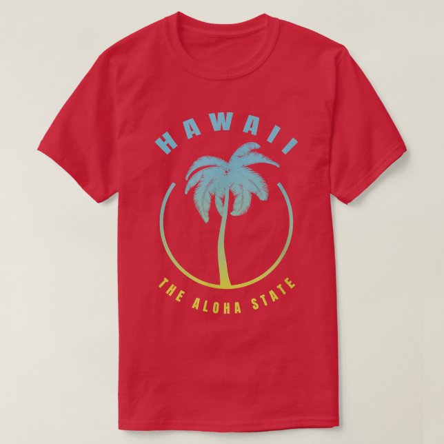 Camiseta Hawaii The Aloha State  Aloha Hawaiian Palm Tree O (Diseño del anverso)