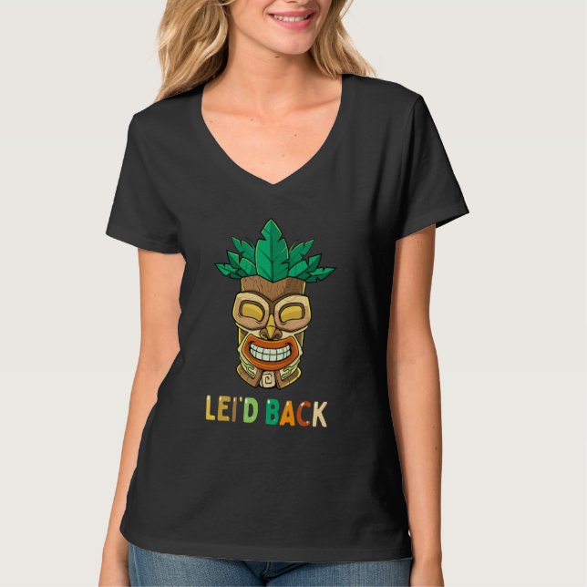 Camiseta Hawaii Tiki Man Lei'd Back Funny Hawaiian Men Wome (Anverso)