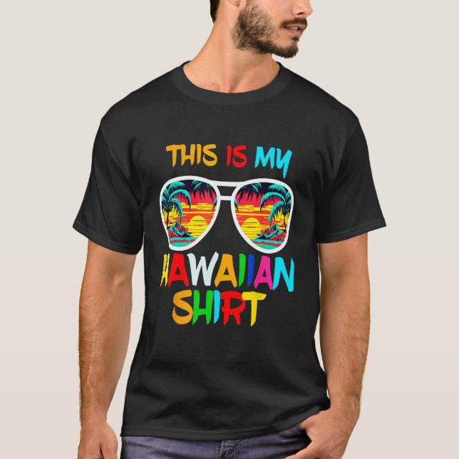 Camiseta Hawaii Tropical Beach Sunglasses Tee This Is My Ha (Anverso)