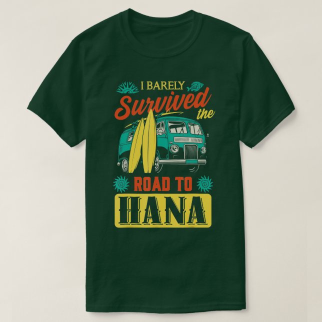 Camiseta Hawaii Vacation Gift I Barely Survived The Road To (Diseño del anverso)