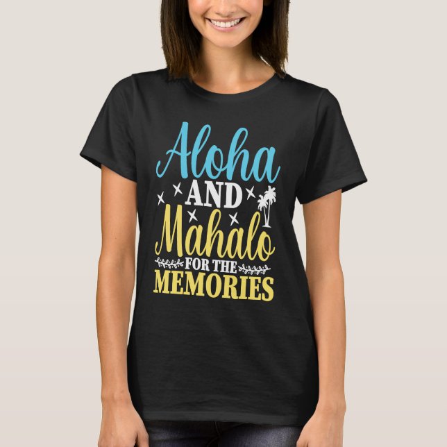 Camiseta Hawaiian Aloha and Mahalo for the Memories Hawaii  (Anverso)