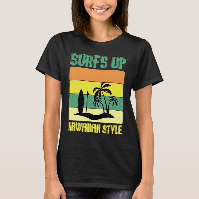 Camiseta Hawaiian Surfs Up Hawaiian Style Hawaii Pineapple  (Anverso)