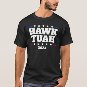 Camiseta Hawk Tuah 2024 Elect Hawk Tuah