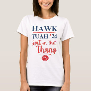 Camiseta Hawk Tuah 24 Escupe Sobre Ese Thang