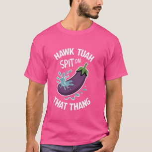Camiseta Hawk Tuah Escupió Ese Thang, Divertida Tendencia V