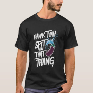 Camiseta Hawk Tuah Escupó Esa Divertida Tendencia Viral Mem