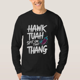 Camiseta Hawk Tuah Escupó Esa Divertida Tendencia Viral Mem