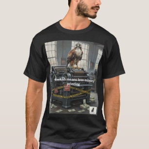 Camiseta Hawkish significa menos impresión de dinero