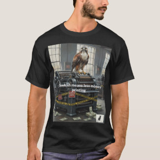 Camiseta Hawkish significa menos impresión de dinero