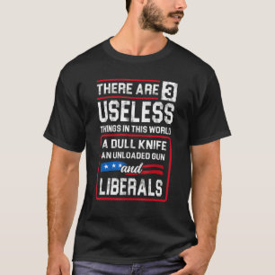 Camiseta Hay 3 Cosas Inútiles En La Política Mundial