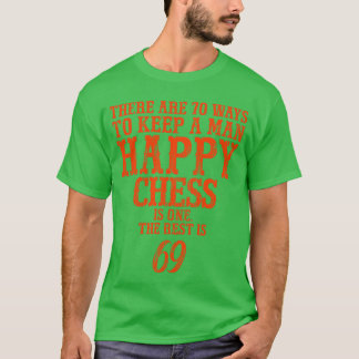 Camiseta Hay 70 maneras de mantener a un hombre feliz. El a