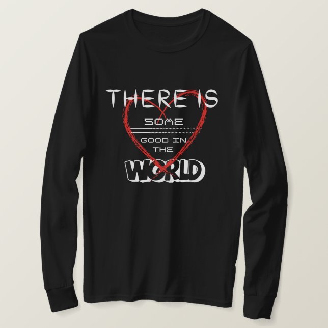 Camiseta Hay algo bueno en el mundo (Anverso del diseño)
