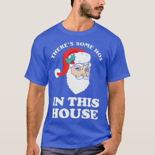Camiseta Hay algunas casas en esta casa Funny Santa Christm