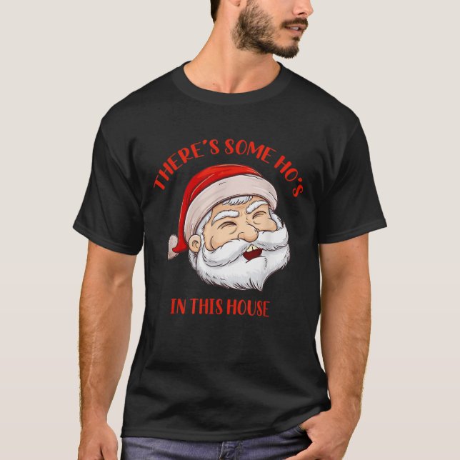 Camiseta Hay algunas casas en esta casa - Gracioso Santa Ch (Anverso)