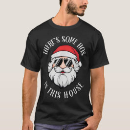 Camiseta Hay algunas casas en esta casa Navidades Funny San