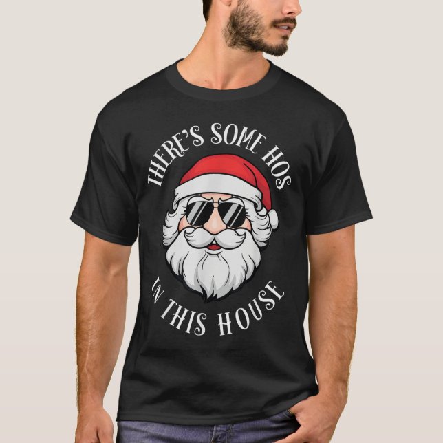 Camiseta Hay algunas casas en esta casa Navidades Funny San (Anverso)