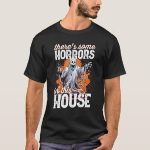 Camiseta Hay algunos horrores en esta calabaza fantasma H