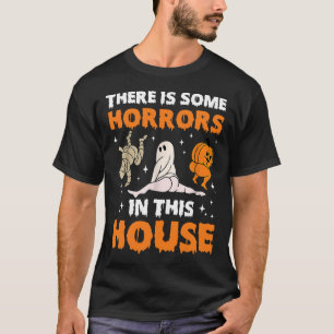 Camiseta Hay algunos horrores en esta casa diciendo gracios