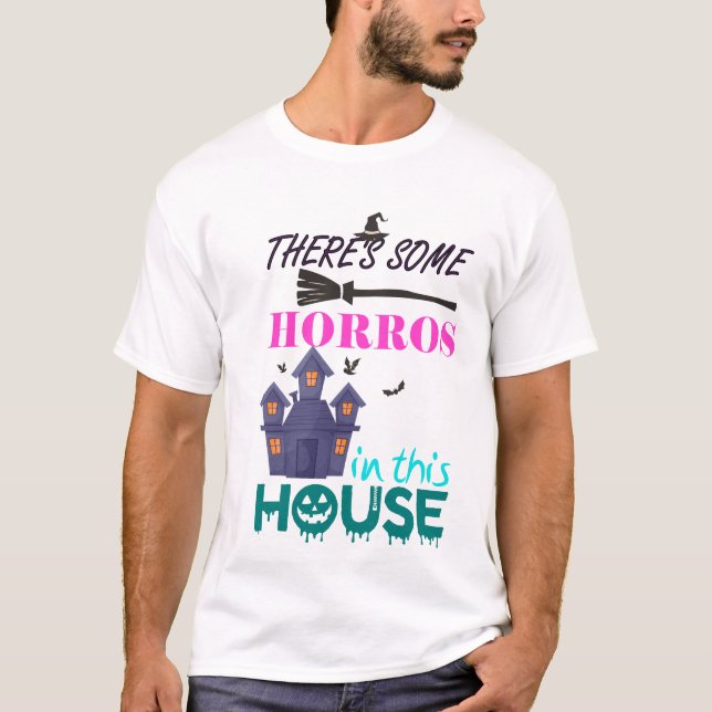 CAMISETA HAY ALGUNOS HORROS EN ESTA CASA (Anverso)