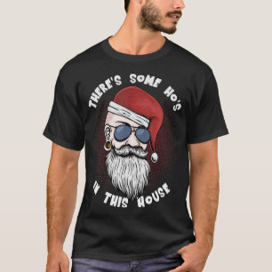Camiseta Hay Algunos Hos En Esta Casa Funny Navidades Sant