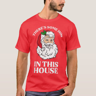 Camiseta Hay Algunos Hos En Esta Casa Funny Navidades Sant