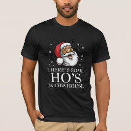 Camiseta Hay algunos Ho's en esta casa Santa Ugly