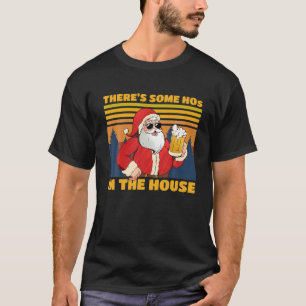 Camiseta Hay algunos HOs en la casa de la traviesa Santa Ad