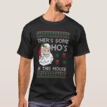 Camiseta Hay algunos saludos en esta casa Santa Fea Christm<br><div class="desc">Hay algunos zapatos en esta casa de Navidades feos suéter</div>