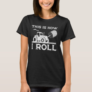 Camiseta Hay Bale divertido cómo hago rodar el repartidor d