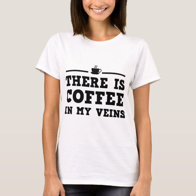 Camiseta Hay Café En Mis Venas (Anverso)