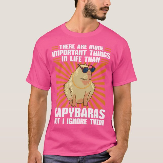 Camiseta Hay Cosas Importantes Capybaras Capybara (Anverso)