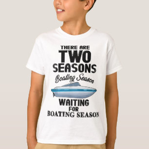 Camiseta Hay dos estaciones de barco y esperando