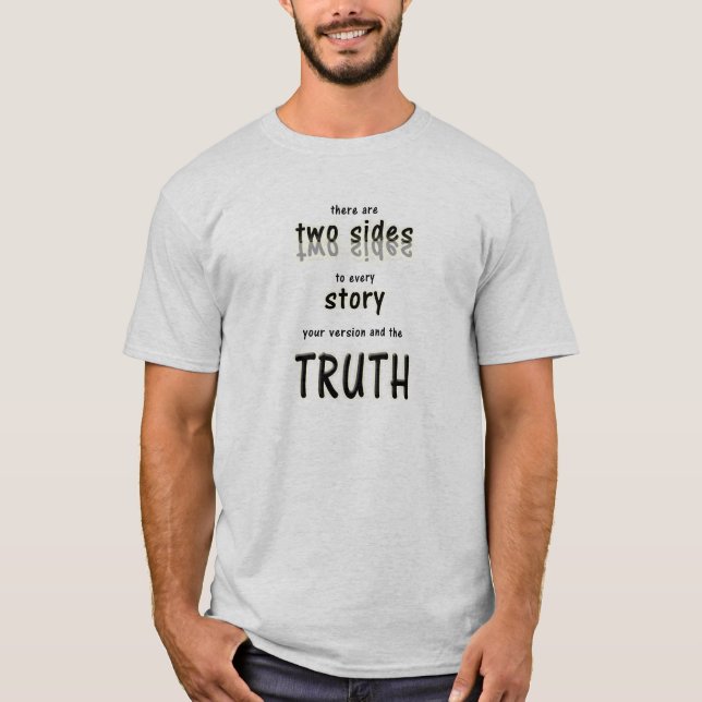 Camiseta Hay dos lados a cada historia (Anverso)