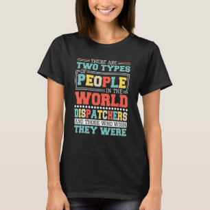 Camiseta Hay Dos Tipos De Personas En Este Discurso Mundial