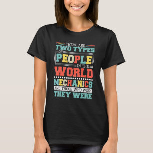Camiseta Hay Dos Tipos De Personas En Este Mechan Mundial