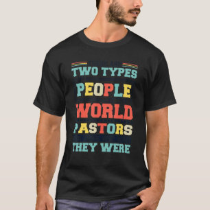 Camiseta Hay Dos Tipos De Personas En Este Pastor Mundial