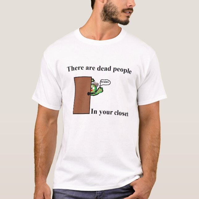Camiseta Hay gente muerta en su armario (Anverso)