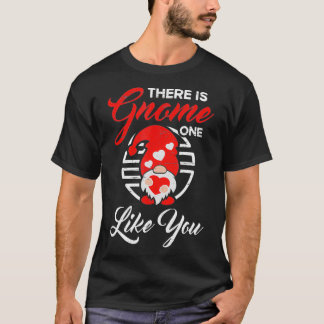 Camiseta Hay Gnome Uno Como Tú Para Un Día de San Valentín 