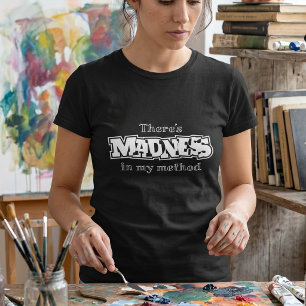 Camiseta Hay Locura En Mi Método Humor Sarcástico