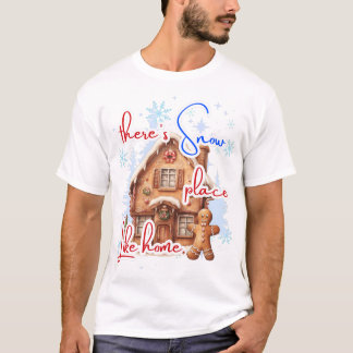 Camiseta Hay lugar de nieve como casa de pan de jengibre