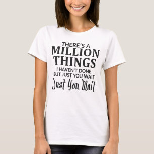 Camiseta Hay millón de cosas que no le he hecho apenas
