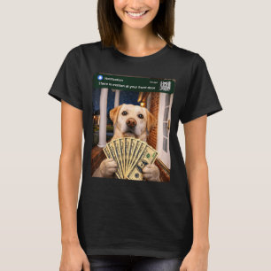 Camiseta Hay movimiento en la puerta principal meme de perr