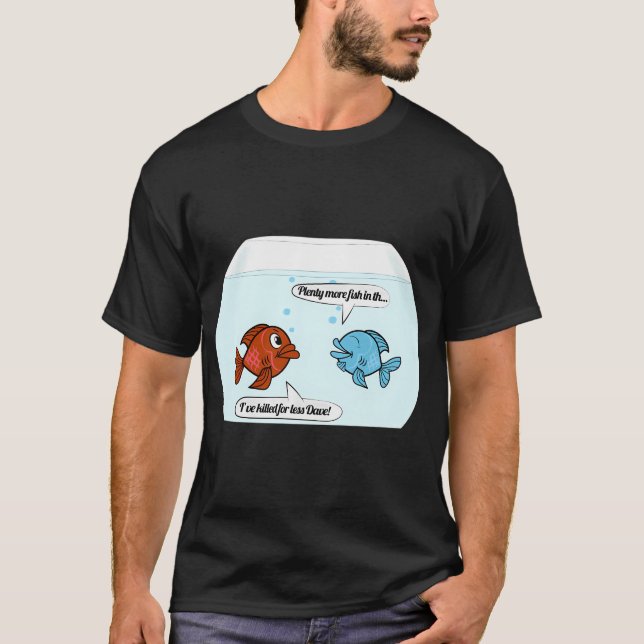 Camiseta Hay muchos más peces en el mar (Anverso)