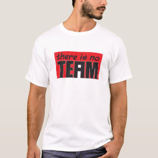 Camiseta Hay ningún "yo" en equipo
