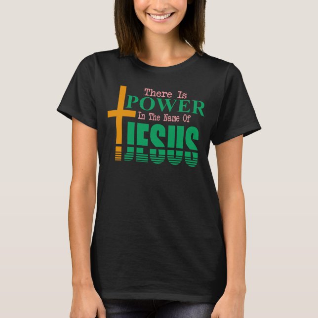 Camiseta Hay Poder En El Nombre De Jesús (Anverso)